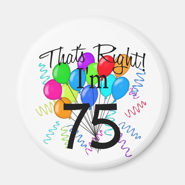 Imán Así es, tengo 75 años. Cumpleaños. (Frente)