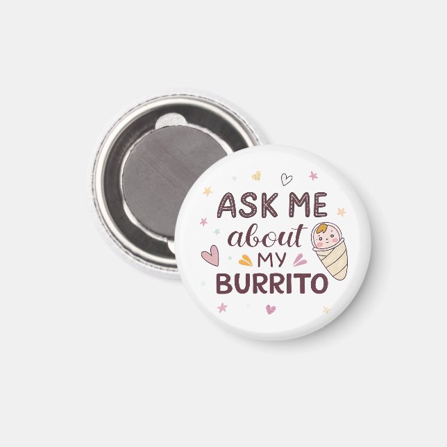 Imán Ask Me About My Burrito Cute Baby Art (Anverso/Reverso)