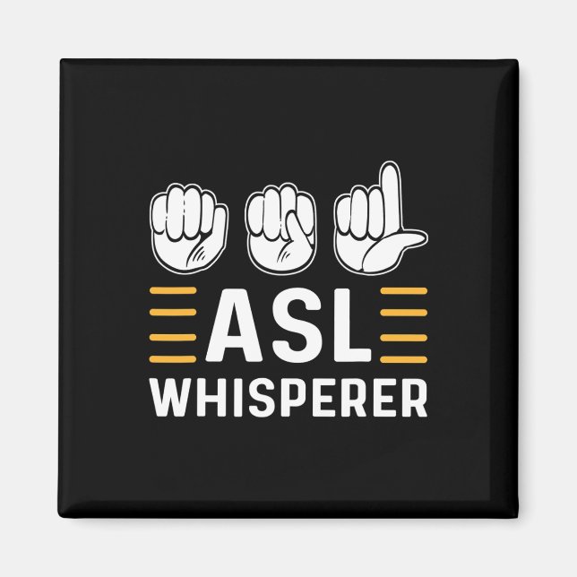 Imán ASL Whisperer. Lenguaje de Rótulo de mano de sensi (Frente)
