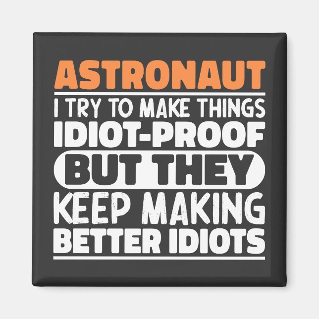 Imán Astronauta Intento Hacer Las Cosas Divertidas. (Frente)