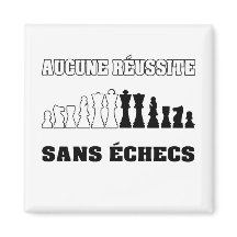 ¡AUCUNE RÉUSSITE SANS ÉCHECS!