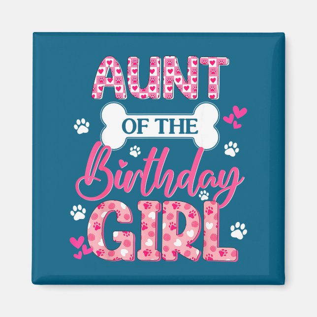 Imán Aunt Of The Birthday Girl Dogs Paw Theme Family Ma (Frente)