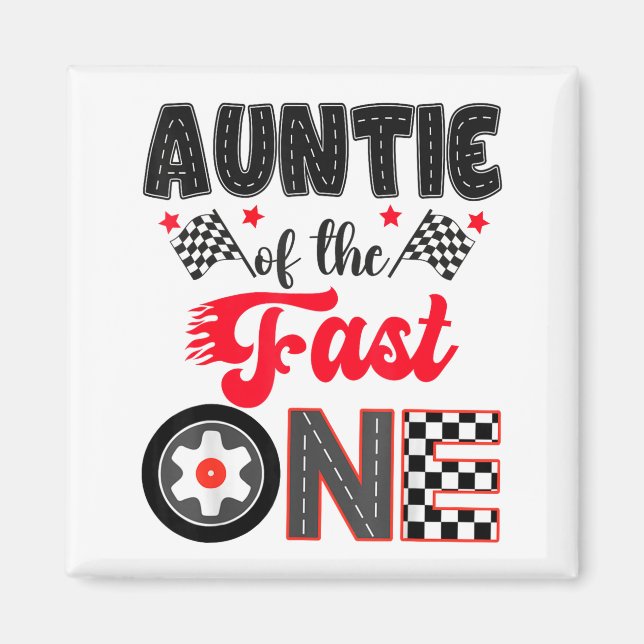 Imán Auntie Of The Fast One Car Racing Dad 1st Birthday (Frente)