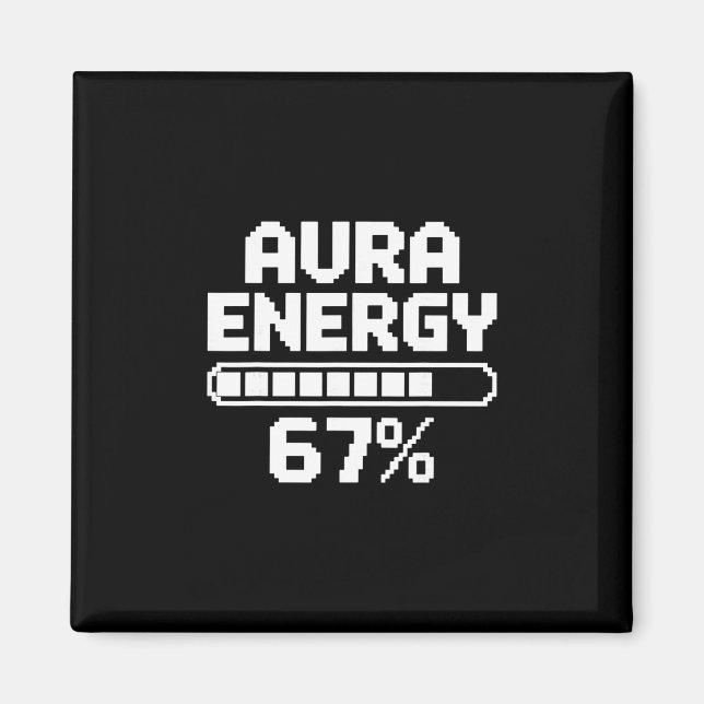 Imán Aura Energía a 67 divertido meme seis siete Gen Al (Frente)