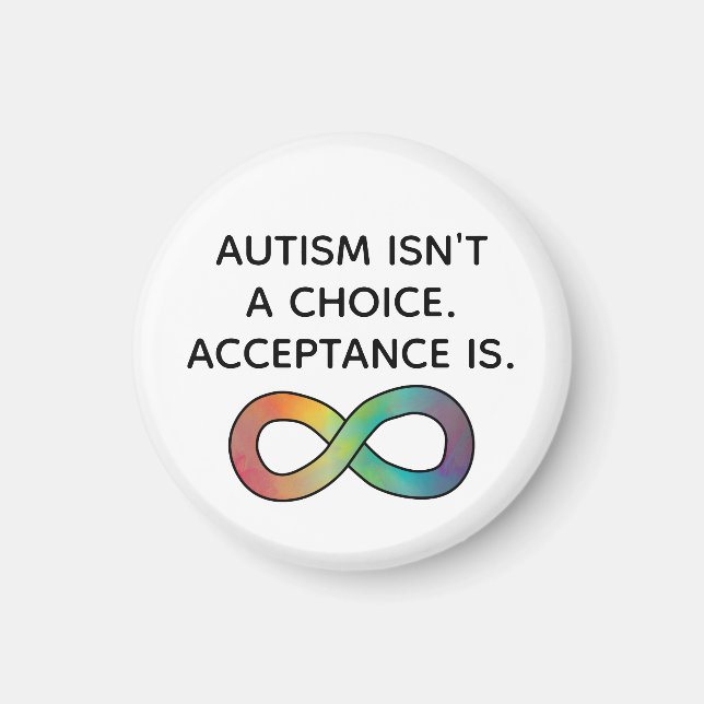 Imán Autism Isn't a Choice Neurodiversity Acceptance (Frente)