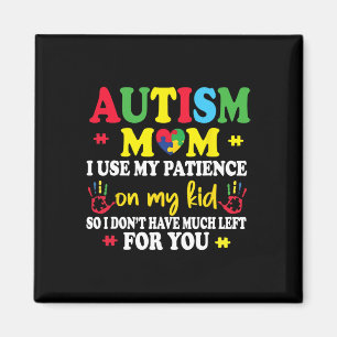 Imán Autismo Mamá Uso Mi Paciencia En La Guerra Del Aut