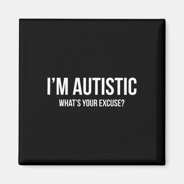 Imán Autismo sarcástico - Soy autista (Frente)