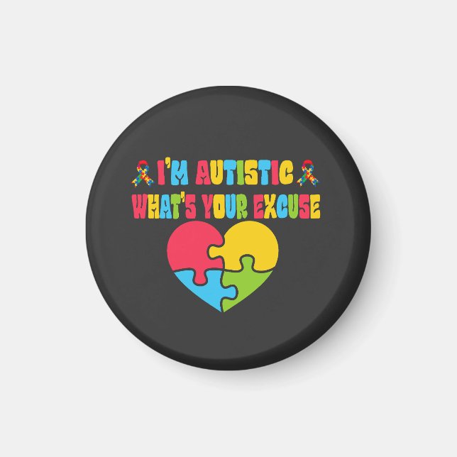 Imán Autismo sarcástico Soy autista, ¿Cuál es tu excusa (Frente)