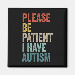 Imán Autista Neurodivergente Por Favor Sea Paciente Ten