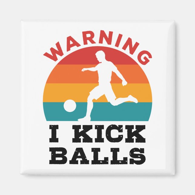 Imán Aviso de Kickball I Kick Balls (Frente)