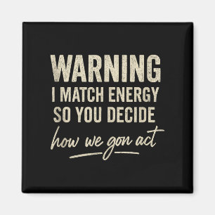 Imán Aviso De Que Coincido Con La Energía Para Que Deci