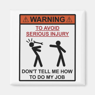 Imán Aviso - No me digas cómo hacer mi trabajo