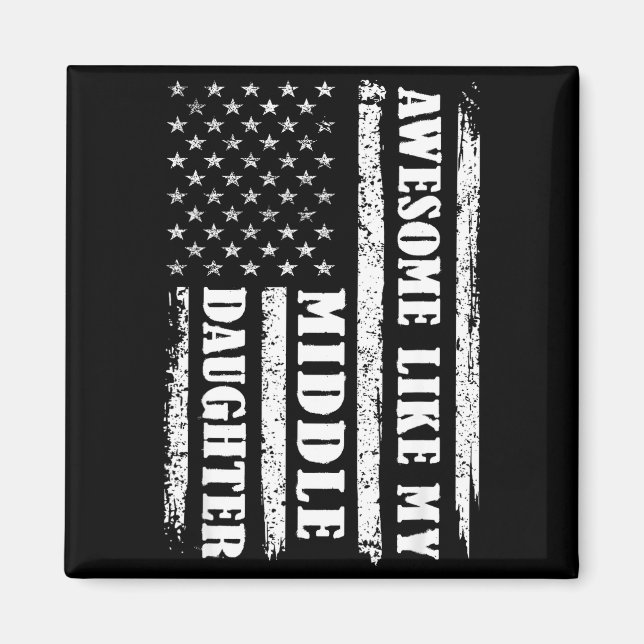 Imán Awesome Like My Middle Daughter Men Funny For Dad  (Frente)