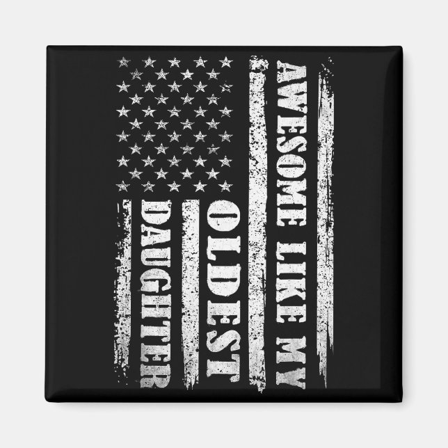 Imán Awesome Like My Oldest Daughter Men Funny For Dad  (Frente)