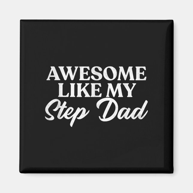 Imán Awesome Like My Stepdad  Step Son Daughter In Law (Frente)