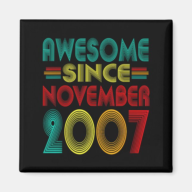 Imán Awesome Since November 2007 Years 18th Bday Funny  (Frente)