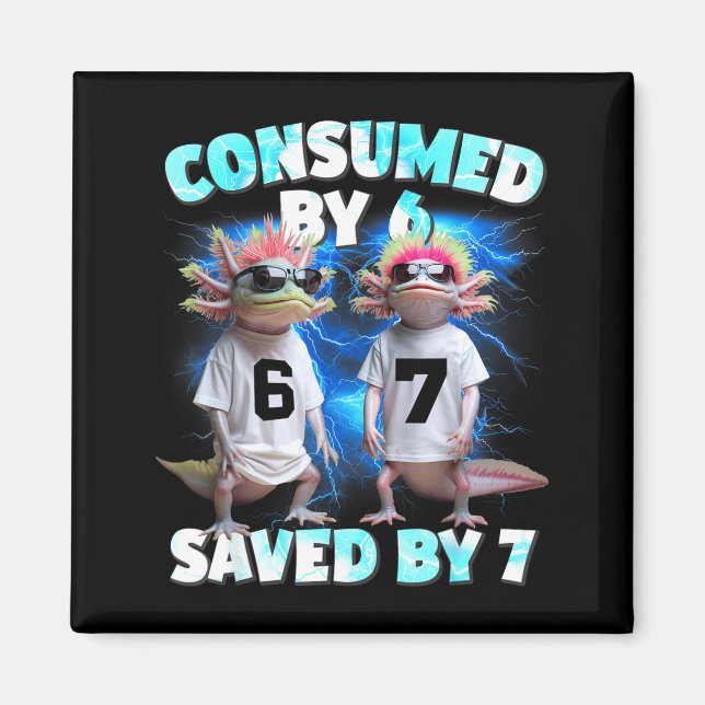 Imán Axolotl Prophecy – Consumed By 6, Saved By 7  (Frente)