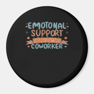 Imán Ayuda emocional Coworker Funny y Classic