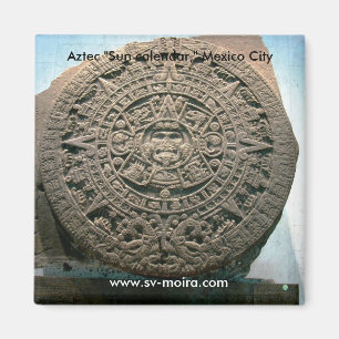 Imán Azteca "calendario del sol", Ciudad de México