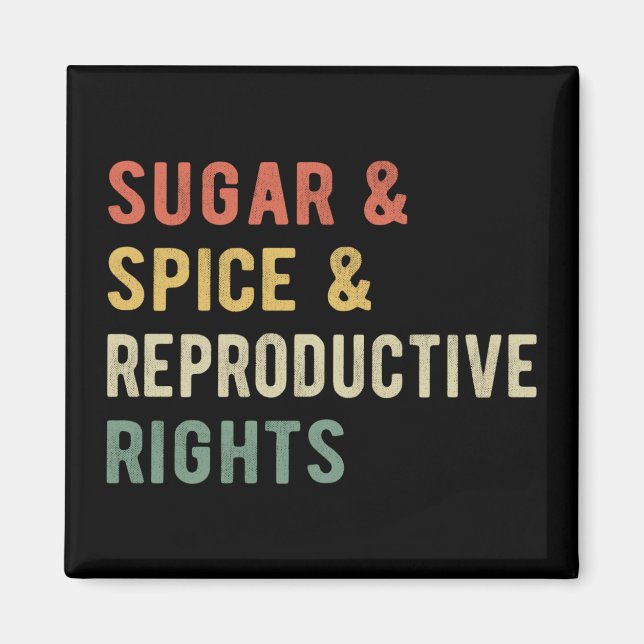 Imán Azúcar y especias y derechos reproductivos I (Frente)