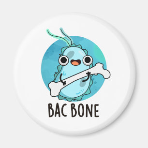 Imán Bac Bone Funny Bacteria Pun