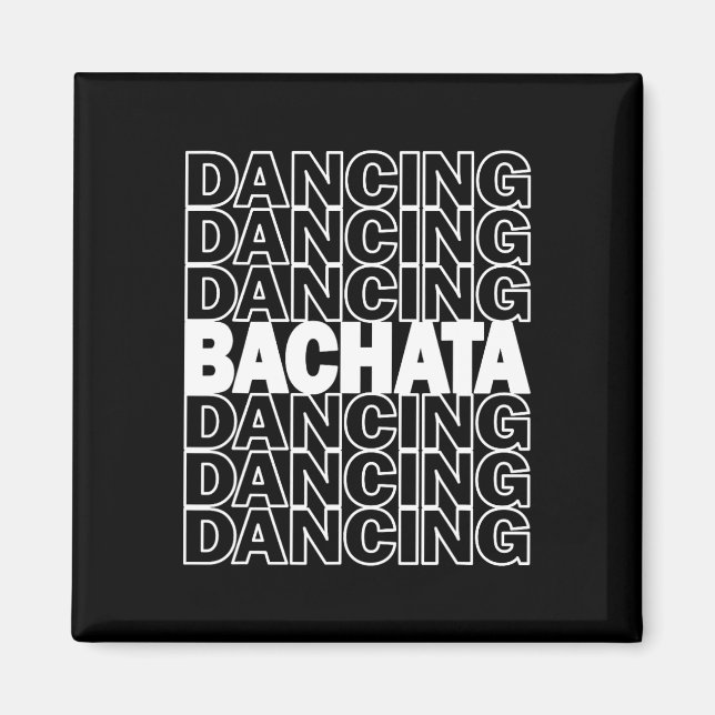 Imán Bachata Dancing Typography Graphic Para Salsa Lati (Frente)