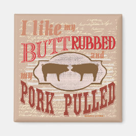 Imán Bacon Butt Rubbed