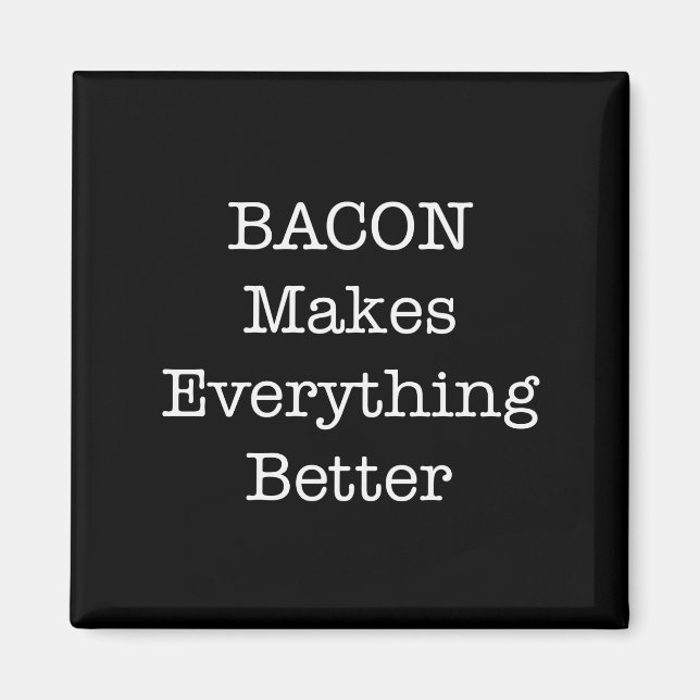 Imán BACON lo hace todo mejor (Frente)