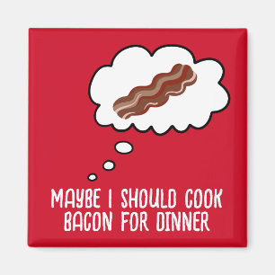 Imán Bacon Para La Cena, Funny Fridge Magnet