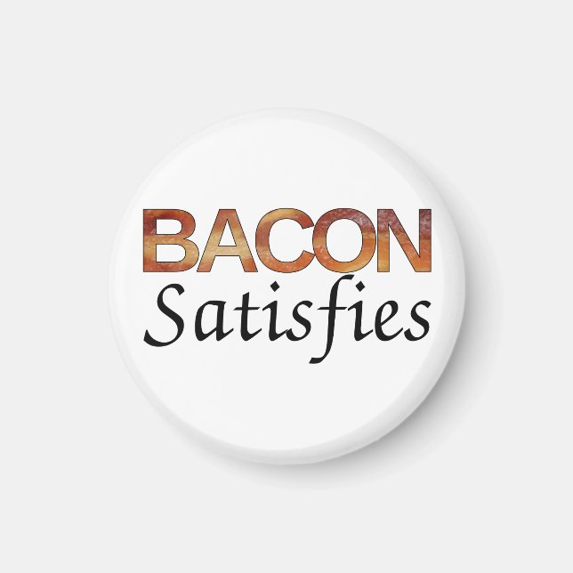 Imán Bacon Satisface (Frente)