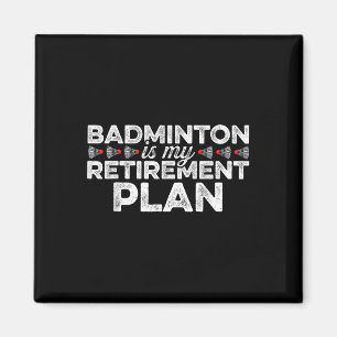 Imán Badminton es mi plan de retiro Badminton Player S