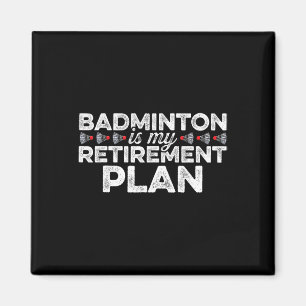 Imán Badminton es mi plan de retiro Badminton Player S