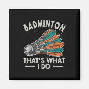 Imán Badminton Eso Lo Que Hago Vintage Women Shuttle Sp
