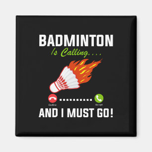 Imán Badminton Está Llamando Y Debo Ir A Badminton Play