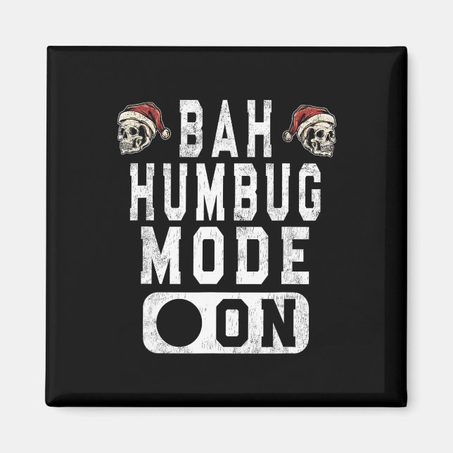 Imán Bah Humbug Mode On - Navidades divertidos Actitud  (Frente)