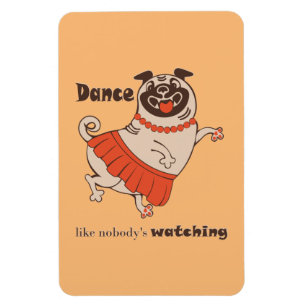 Imán Baile como si nadie viera a Pug Chica