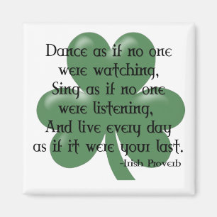 Imán Baile como si :: Proverbio irlandés (Diseño negro)