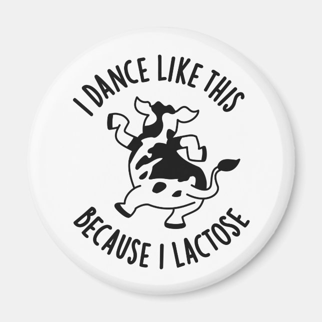 Imán Bailo Así Porque Lacté Groovy Cow Pun (Frente)