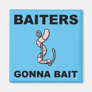 Imán Baiters Gonna Bait Funny Pescando Fridge Magnet