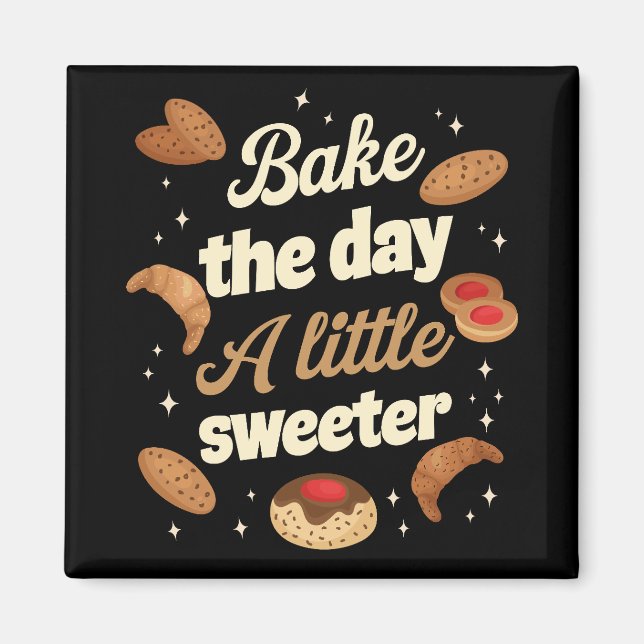Imán Bake the day a little sweeter (Frente)