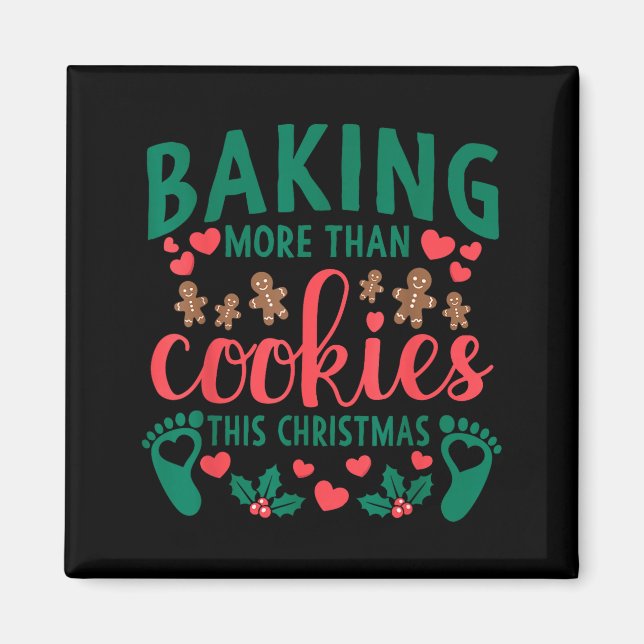 Imán Baking More Than Cookies This Christmas Pregnant M (Frente)