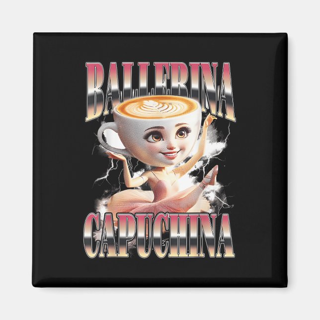 Imán Ballerina Capuchina Funny Italiano Brainrot Meme H (Frente)