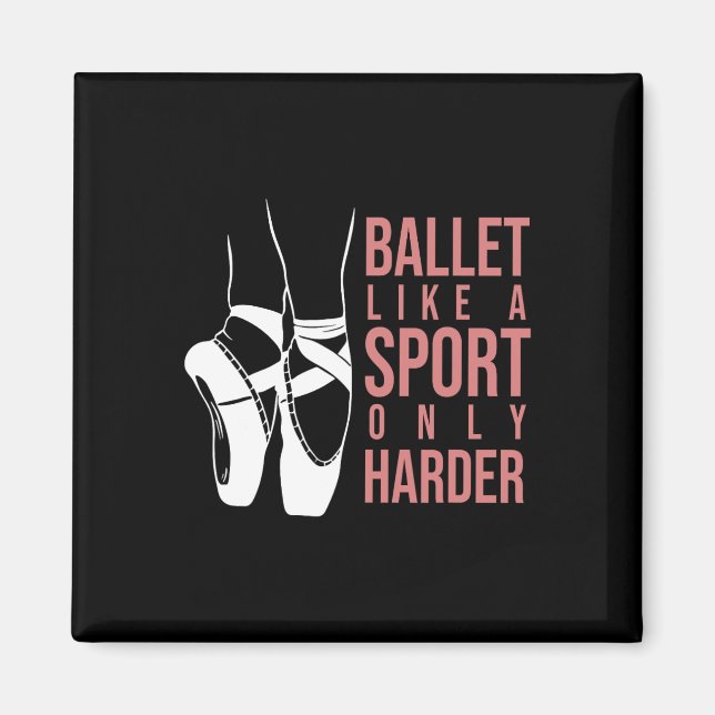 Imán Ballet Como Deporte Sólo Más Duro En Pointe Baller (Frente)