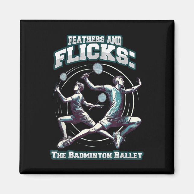 Imán Ballet de Bádminton - Plumas y Flicks Bádminton  (Frente)