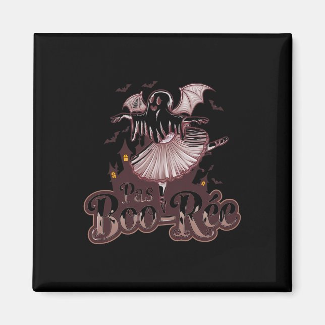 Imán Ballet Pas De Boo-rée Dance Halloween Funny (Frente)