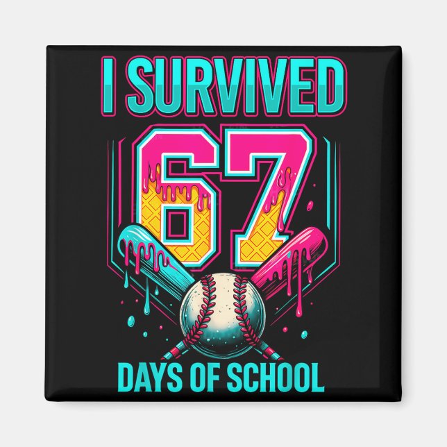 Imán Baseball Drip Number 67 I Survived 67 Days Of Scho (Frente)
