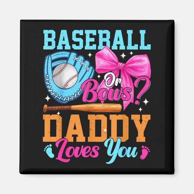 Imán Baseball Or Bows Your Daddy Loves You Gender Revea (Frente)