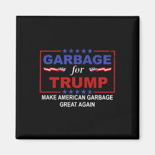 Imán Basura para Trump Haz que la Basura Americana sea