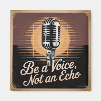 Imán Be A Voice, Not An Echo