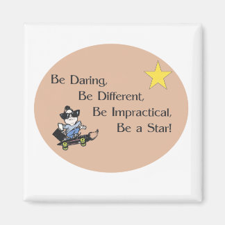 Imán Be Daring Magnet